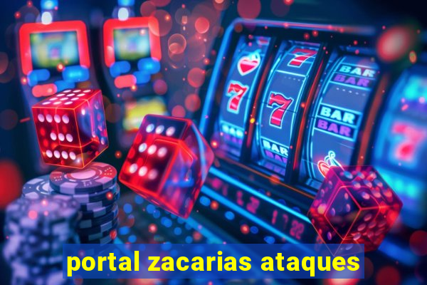 portal zacarias ataques